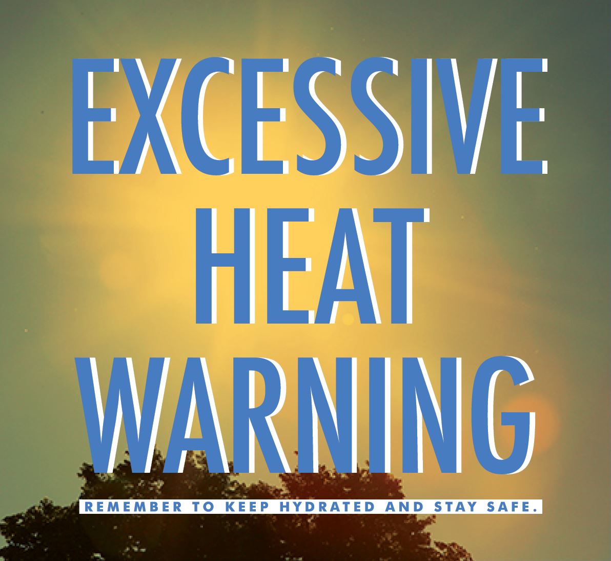 Excessive Heat Warning