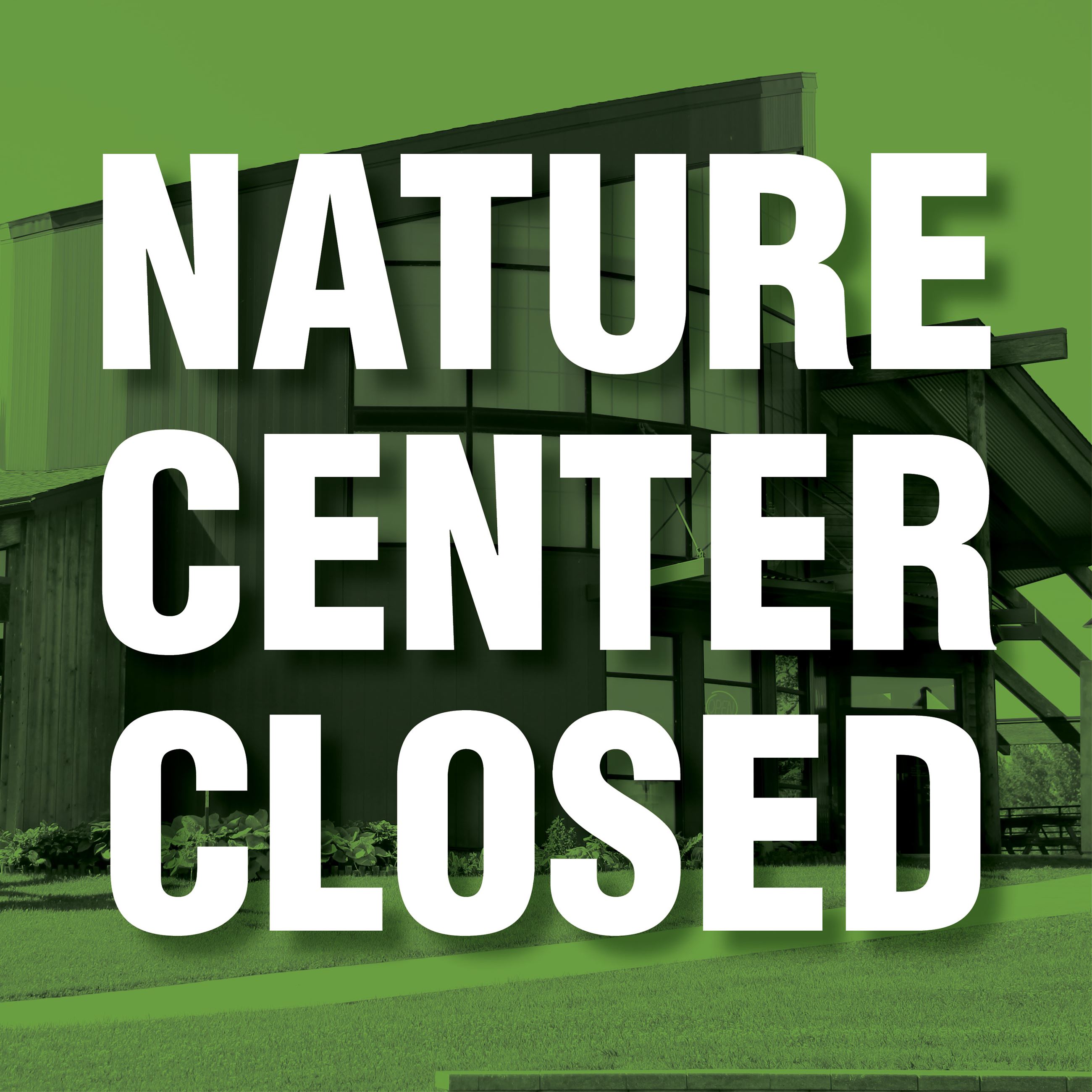 Nature Center Closed