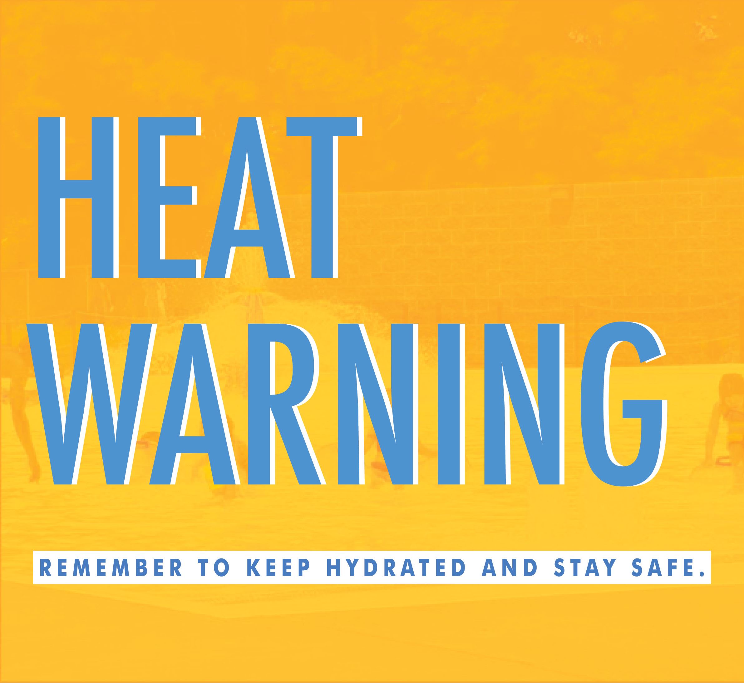 Heat Warning